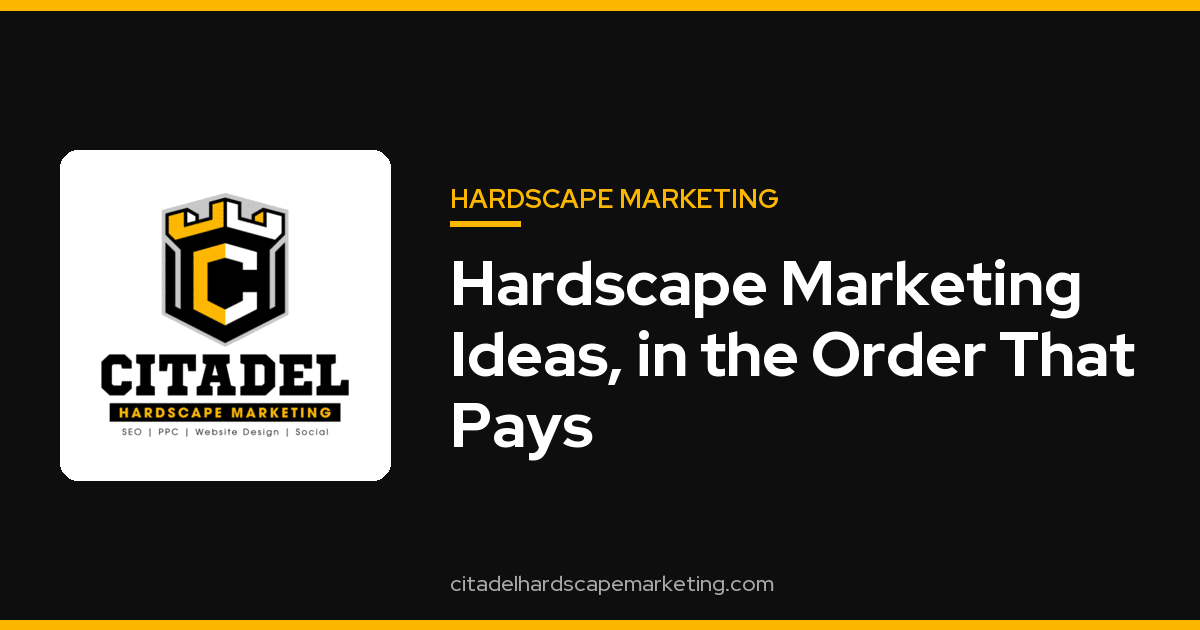 Branded title graphic reading Hardscape Marketing Ideas, with paver tiles and a lead funne Branded title graphic reading Hardscape Marketing Ideas, with paver tiles and a lead funnel icon